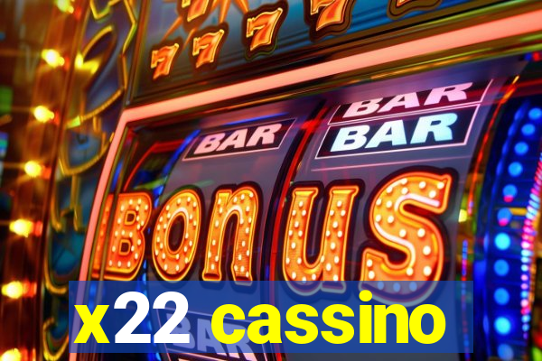 x22 cassino